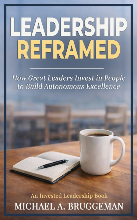 Kniha Leadership Reframed Michael A. Bruggeman