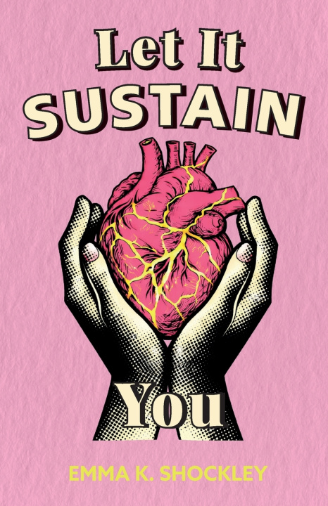 Kniha Let It Sustain You Emma K. Shockley