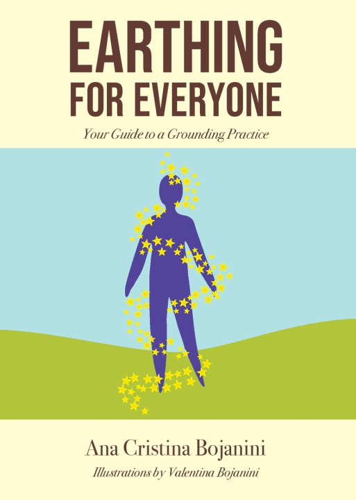 Kniha Earthing for Everyone Ana Cristina Bojanini