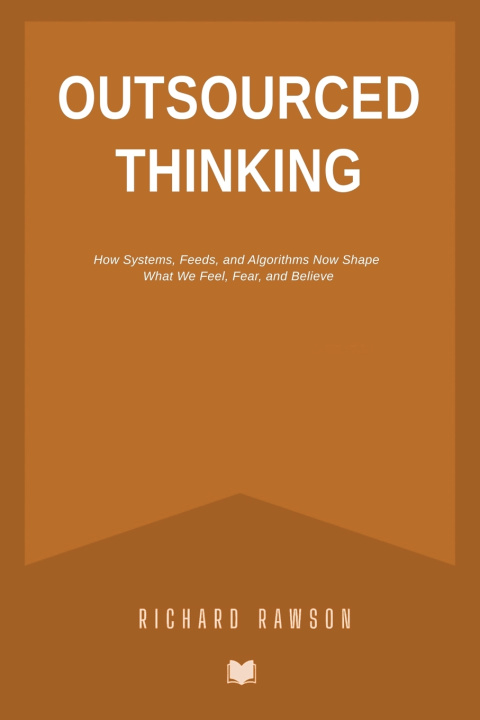 Kniha Outsourced Thinking Richard Rawson