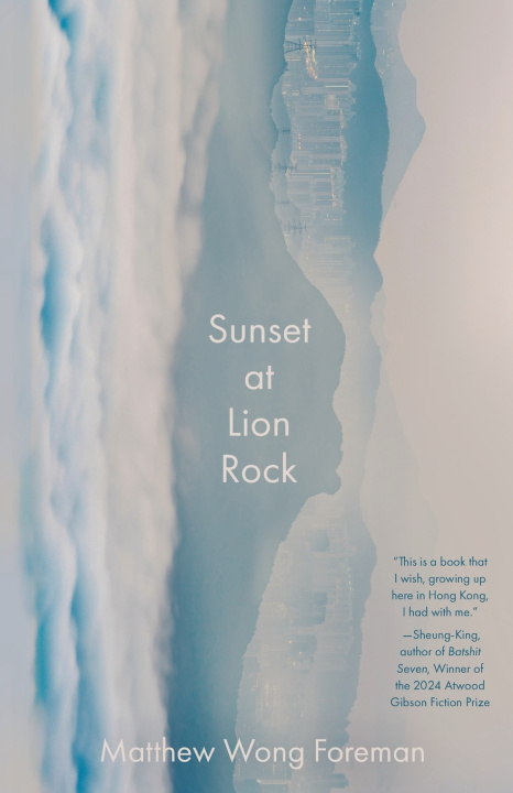 Kniha Sunset at Lion Rock Matthew Wong Foreman