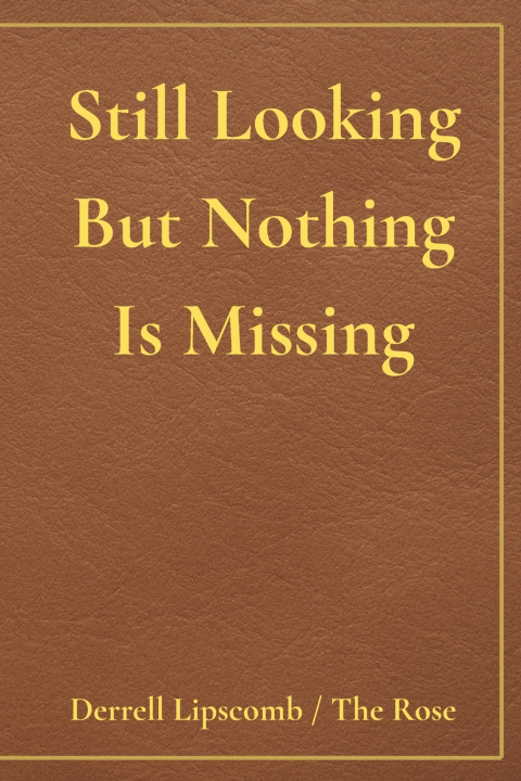 Kniha Still Looking But Nothing Is Missing Derrell Lipscomb
