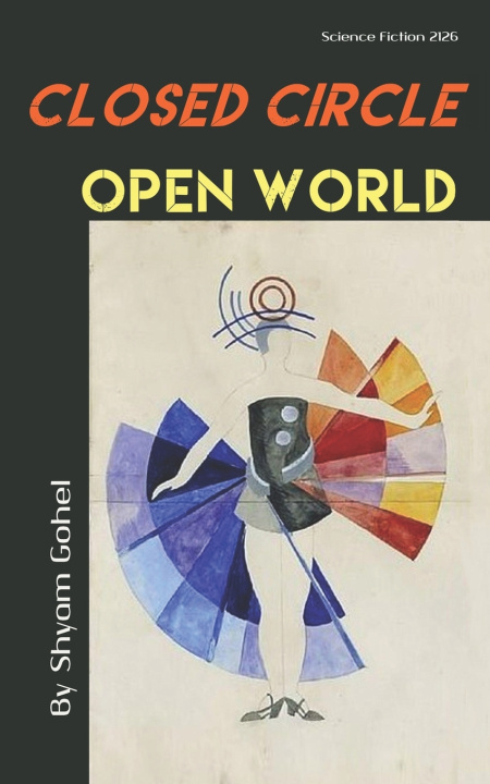 Kniha Closed Circle Open World Shyam Gohel