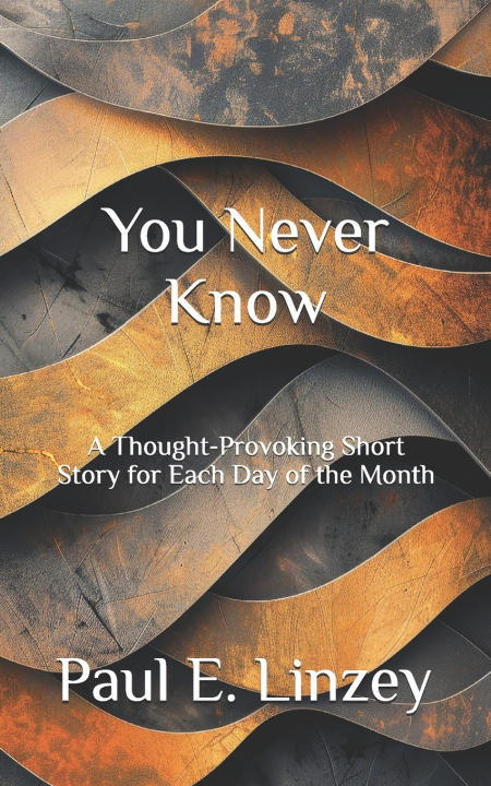 Kniha You Never Know Paul E. Linzey