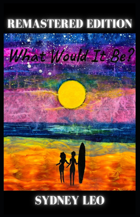 Kniha What Would It Be Sydney Leo