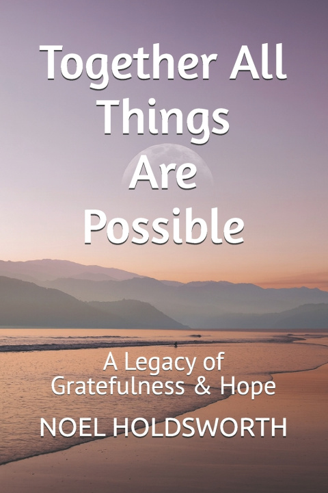 Kniha Together All Things Are Possible Noel Holdsworth