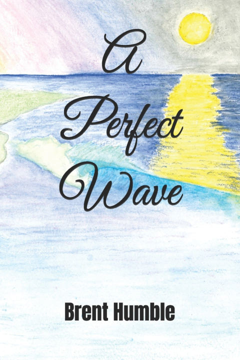 Kniha A Perfect Wave Brent Humble