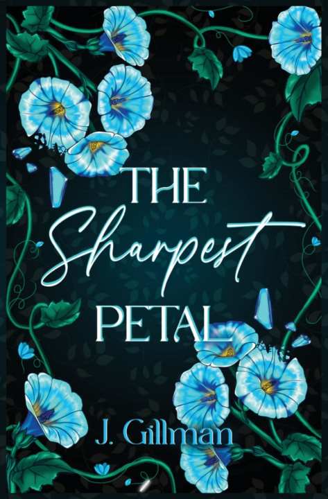 Kniha The Sharpest Petal J Gillman