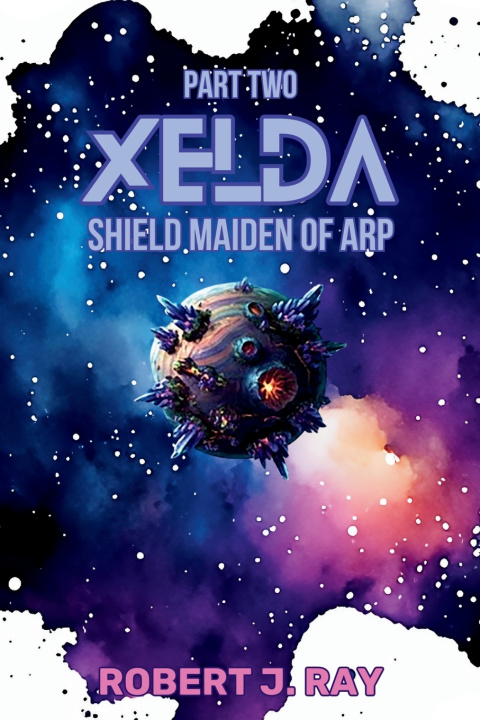Boek Xelda The Shield Maiden of Arp Robert J Ray