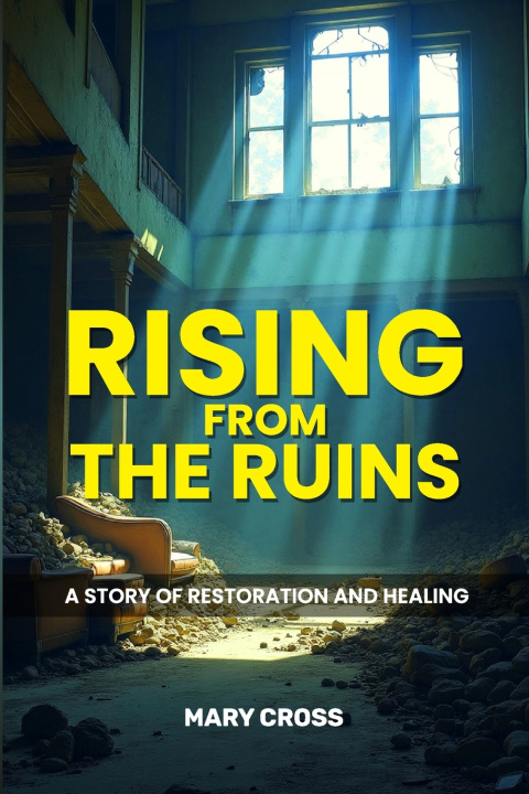 Knjiga Rising From The Ruins Mary Cross