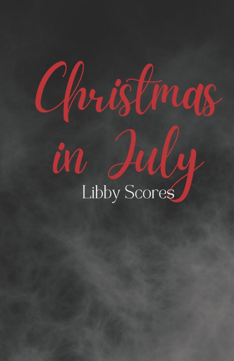 Kniha Christmas in July Libby Scores