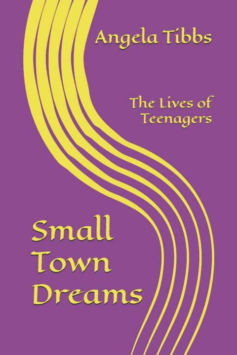 Kniha Small Town Dreams Angela Tibbs