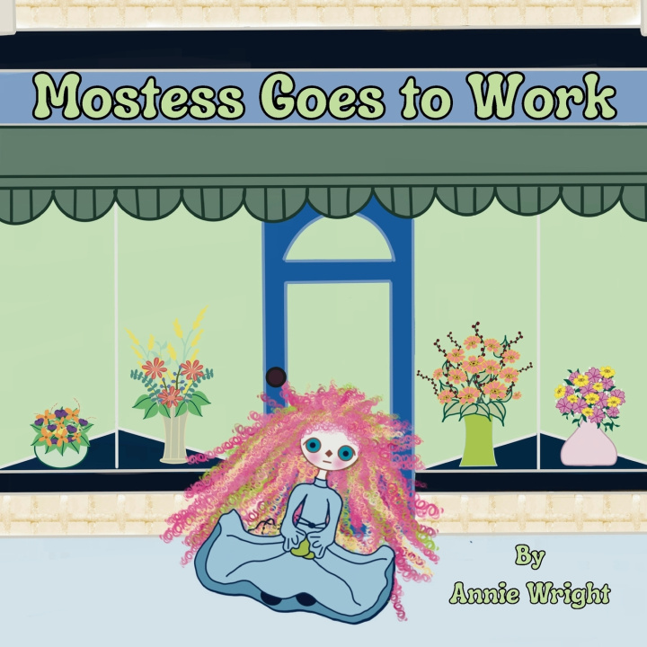Knjiga Mostess Goes To Work Annie Wright