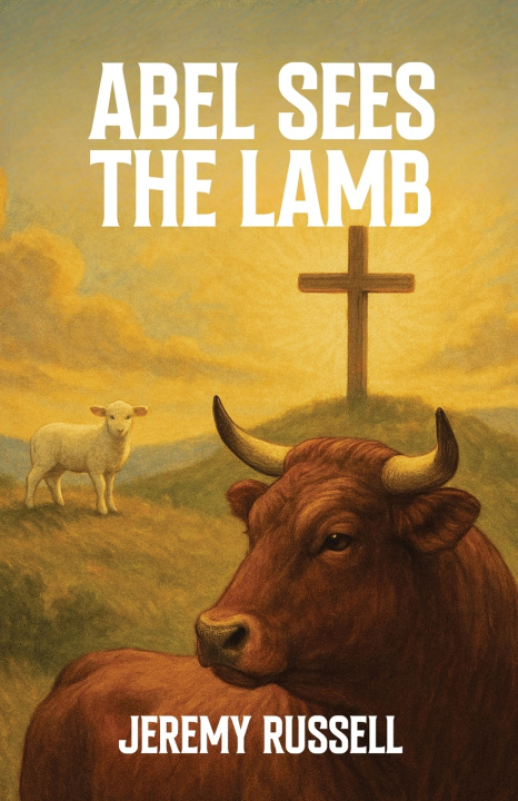 Kniha ABEL SEES THE LAMB Jeremy Russell