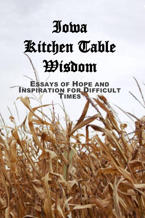 Kniha IOWA KITCHEN TABLE WISDOM J. L. WERTIS