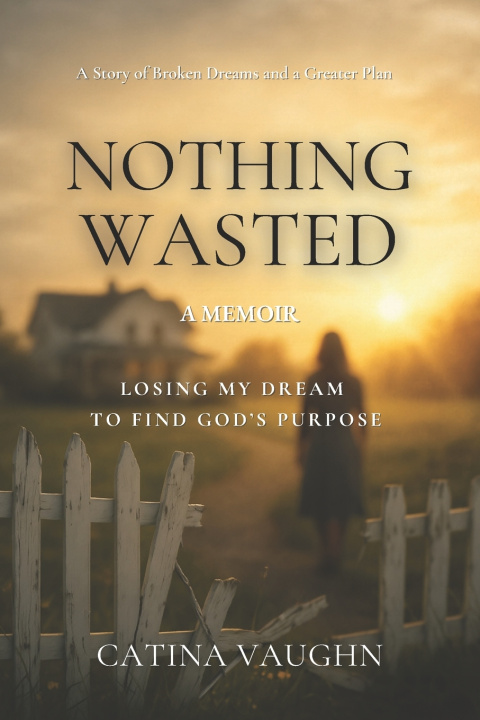 Book Nothing Wasted Catina Vaughn