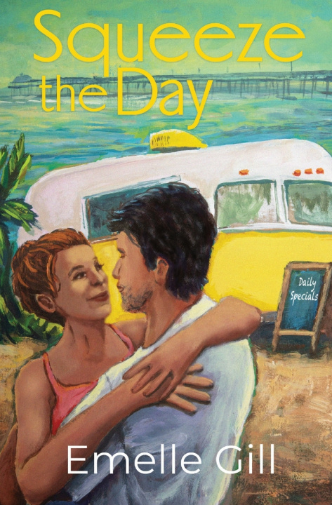 Kniha Squeeze the Day Emelle Gill