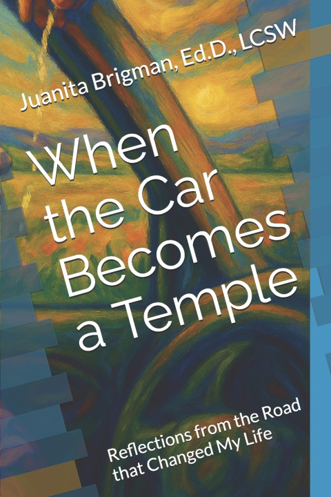Kniha When the Car Becomes a Temple Ed.D. LCSW Juanita E Brigman