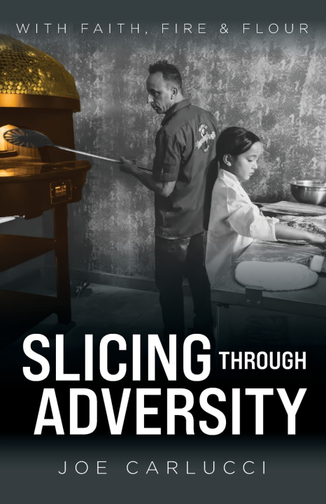 Kniha Slicing Through Adversity Joe Carlucci