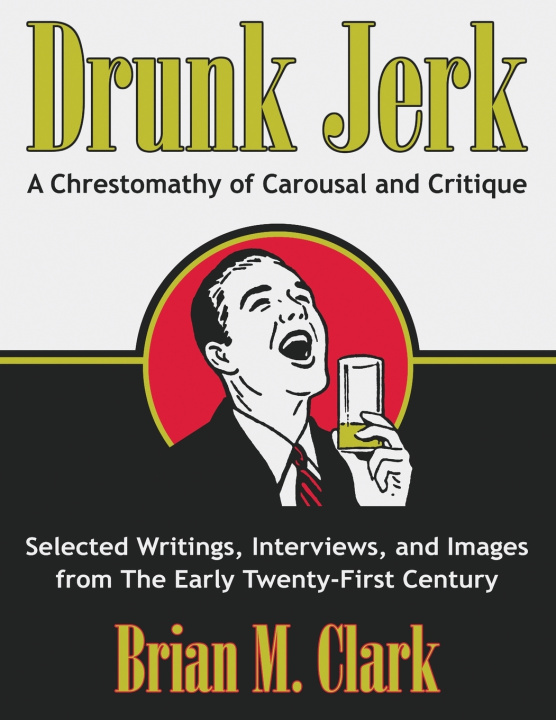 Kniha Drunk Jerk Brian M. Clark