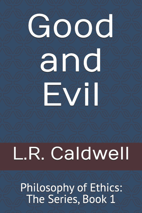 Kniha Good and Evil L.R. Caldwell