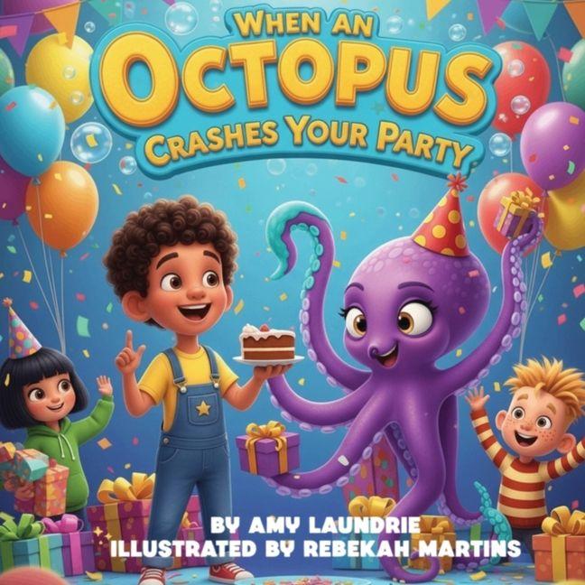 Knjiga When an Octopus Crashes Your Party Rebekah Martins