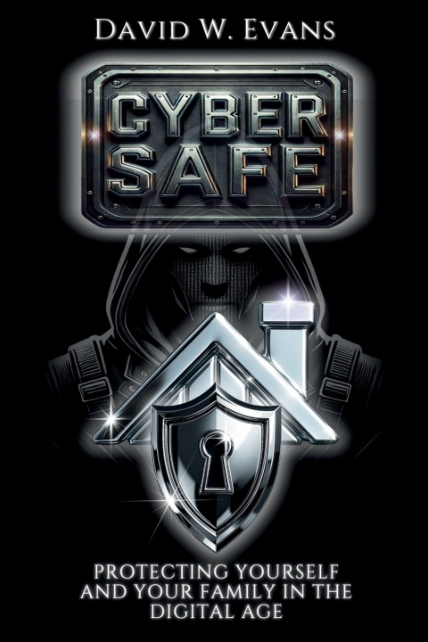 Kniha Cyber Safe David W Evans