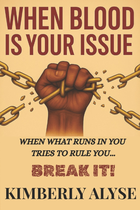 Kniha WHEN BLOOD IS YOUR ISSUE Kimberly Alyse