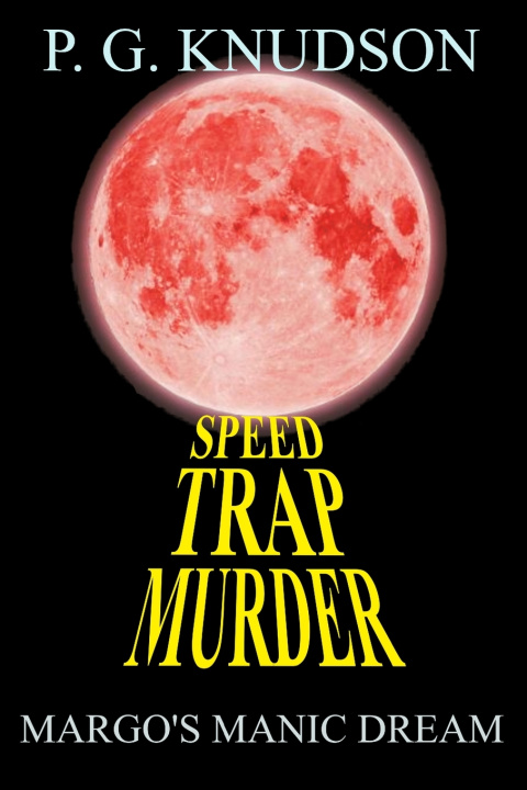Kniha Speed Trap Murder P. G. Knudson