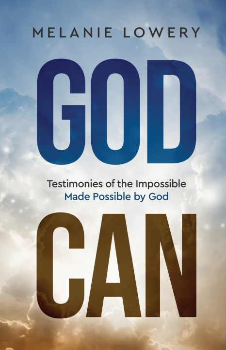Kniha God Can Melanie Lowery