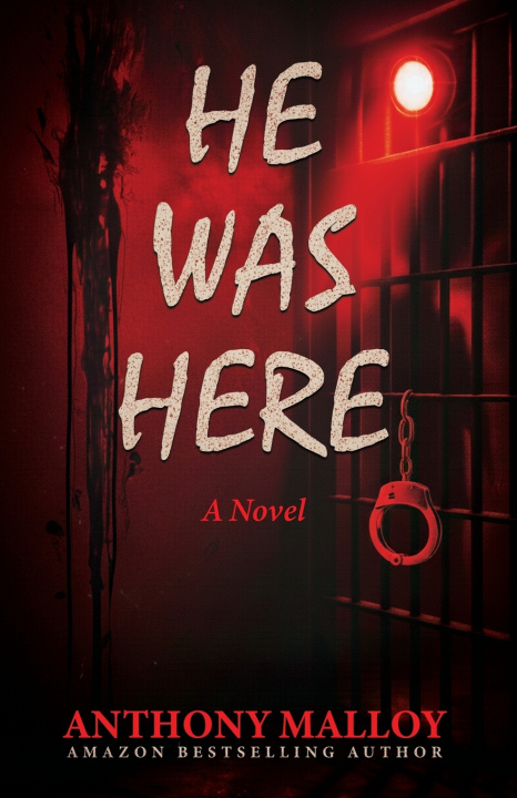 Kniha He Was Here Anthony Malloy