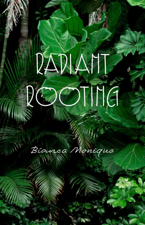 Kniha RADIANT ROOTING Bianca Monique