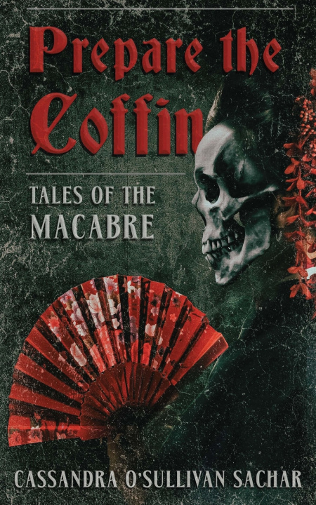 Kniha Prepare the Coffin Cassandra O'Sullivan Sachar