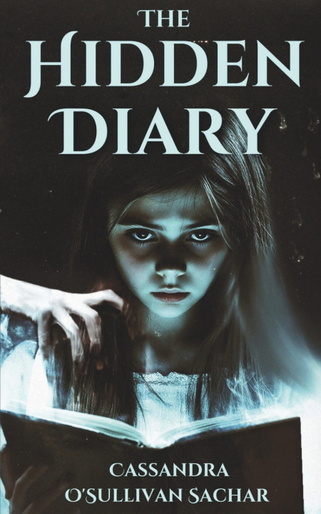 Kniha The Hidden Diary Cassandra O'Sullivan Sachar