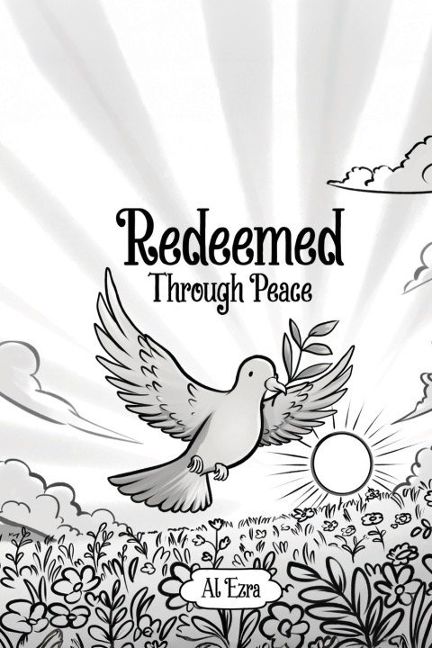 Kniha Redeemed Through Peace Al C. Ezra