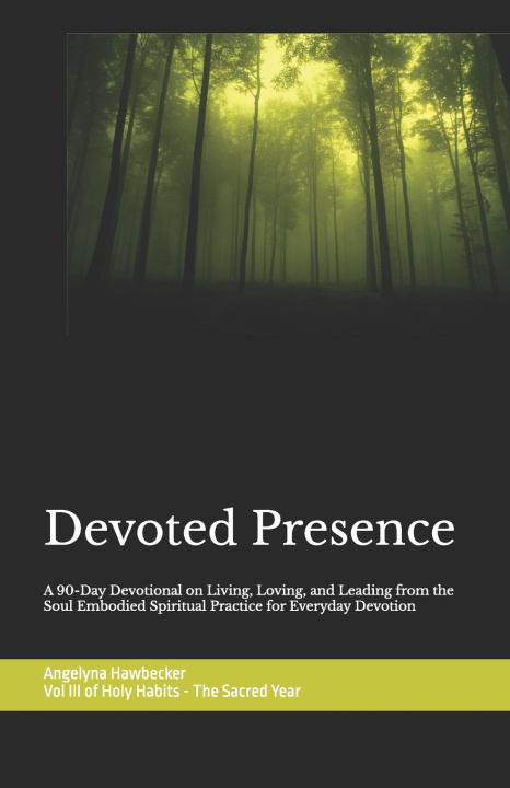 Kniha Devoted Presence Angelyna Hawbecker