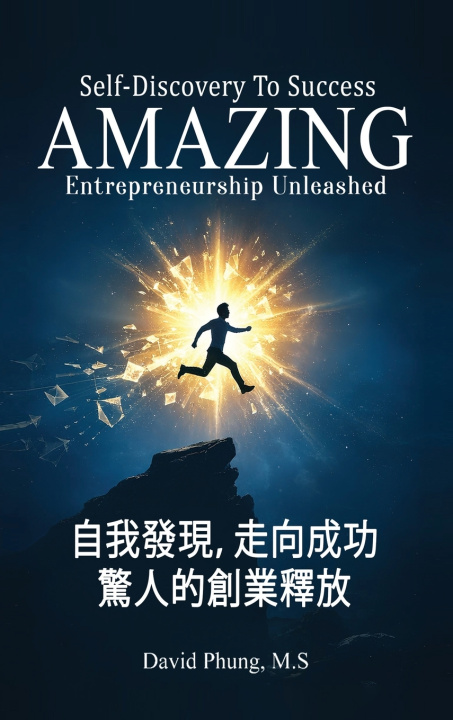 Knjiga Amazing Entrepreneurship Unleashed David Phung M.S.