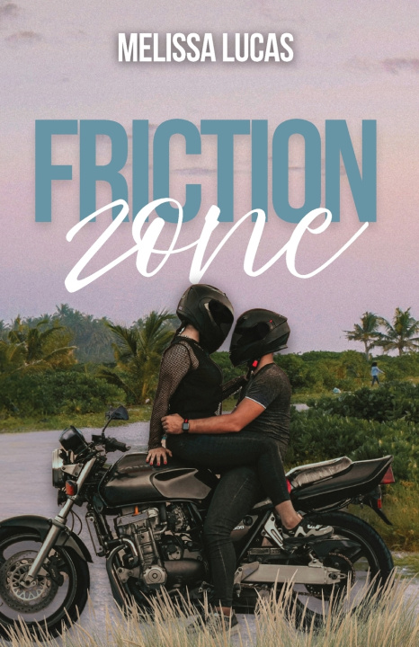 Kniha Friction Zone Melissa Lucas