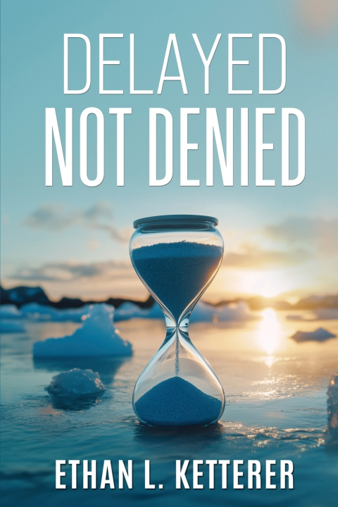 Kniha Delayed Not Denied ethan l. ketterer