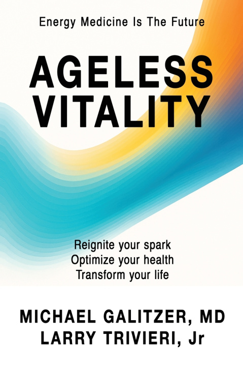 Kniha Ageless Vitality Michael Galitzer MD
