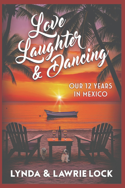 Kniha Love, Laughter, & Dancing Lawrie Lock
