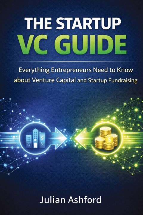 Knjiga The Startup VC Guide Julian Ashford