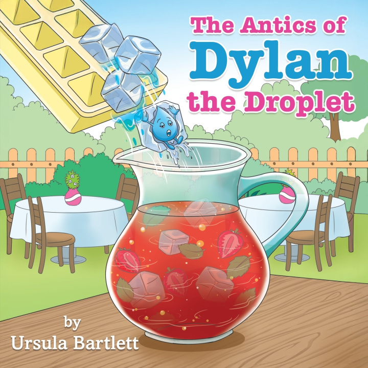 Knjiga The Antics of Dylan the Droplet Ursula Bartlett