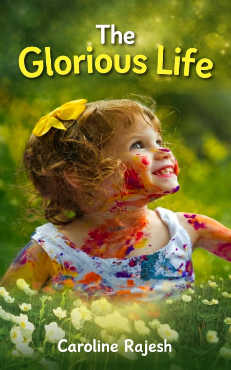 Kniha The Glorious Life Caroline Rajesh