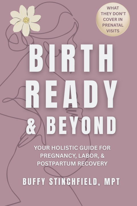 Knjiga Birth Ready and Beyond Buffy Stinchfield