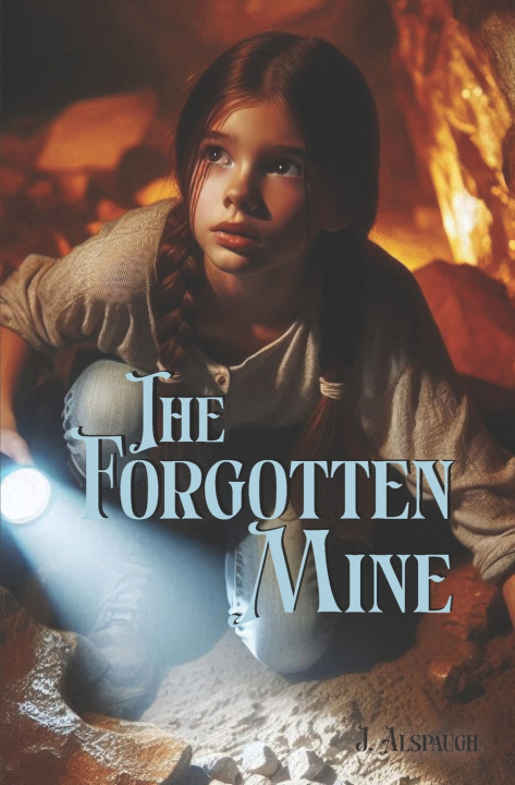 Kniha The Forgotten Mine Julie Alspaugh