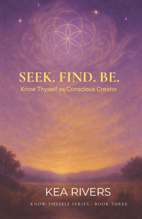 Knjiga Seek. Find. Be Kea Rivers