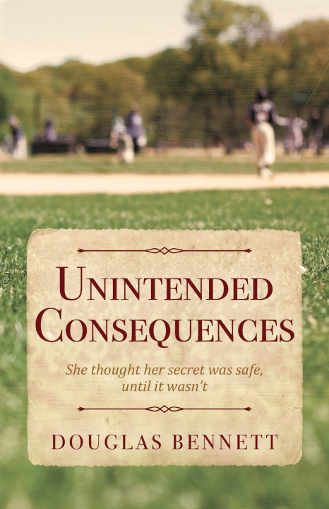 Knjiga Unintended Consequences Douglas Bennett