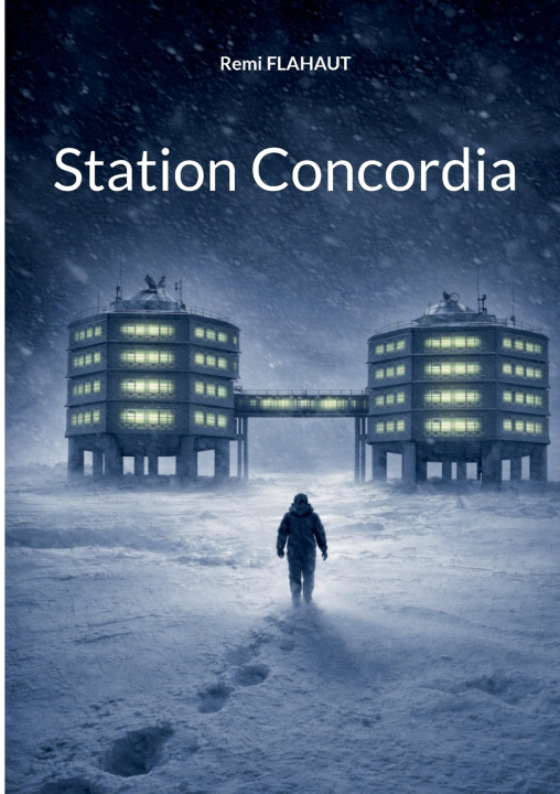 Knjiga Station Concordia Remi Flahaut