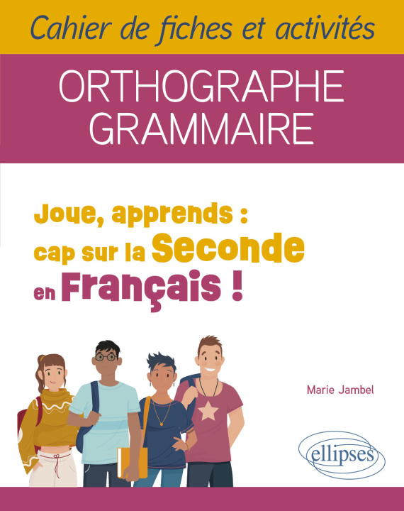 Knjiga Joue, apprends : cap sur la Seconde en Français ! Jambel